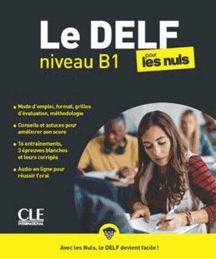 Delf Pour Les Nuls, Le - Niveau B1
