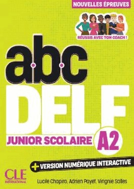 Abc Delf Junior Scolaire Niveau A2 - 3Eme Edition