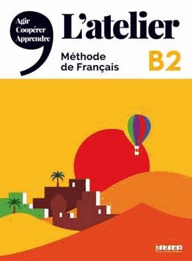 Atelier B2 - Livre De L Eleve + Dvd-Rom + Onprint - Edition 2021