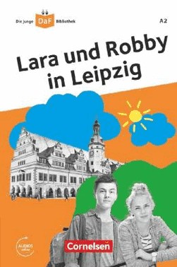 Die Junge Daf-Bibliothek A2 - Lara Und Robby In Leipzig - Lekture Mit Audios Online