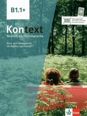Kontext B1.1+ Kurs-Und Ubungsbuch Mitaudios/Videos