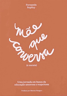 Much - Mae Que Conversa (E Escuta) - Uma Jornada Em Busca Da Educacao Amorosa