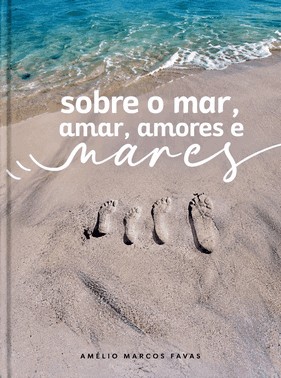 Sobre O Mar, Amar, Amores E Mares