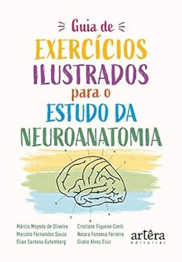 Guia De Exercicios Ilustrados Para O Estudo Da Neuroanatomia
