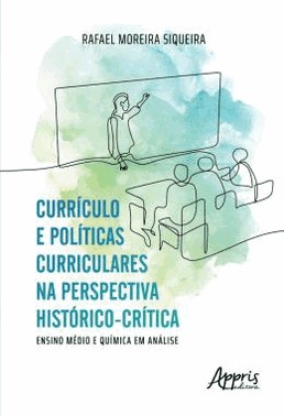 Curriculo E Politicas Curriculares Na Perspectiva Historico-Critica