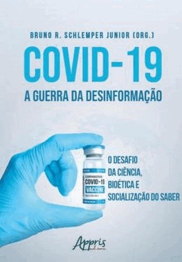 Covid-19 - A Guerra Da Desinformacao