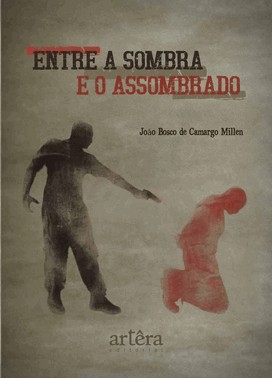 Entre A Sombra E O Assombrado