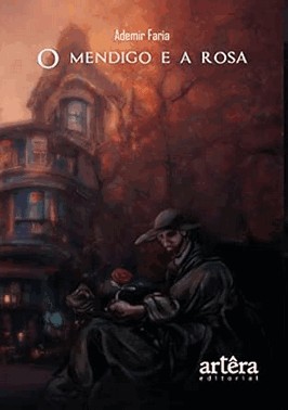O Mendigo E A Rosa