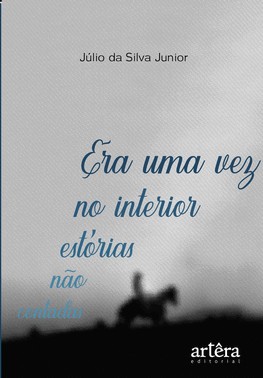 Era Uma Vez No Interior - Estorias Nao Contadas