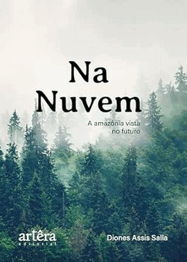 Na Nuvem - A Amazonia Vista No Futuro