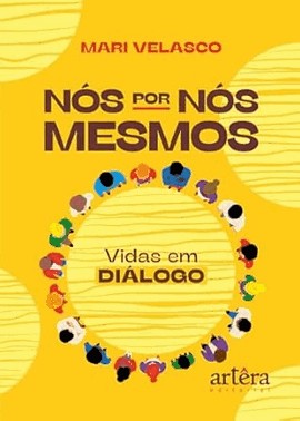 Nos Por Nos Mesmos - Vidas Em Dialogo