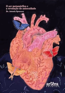 O Ser Metamorfico E A Revolucao Do Autocuidado
