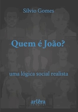 Quem E Joao? - Uma Logica Social Realista