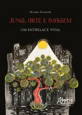 Jung, Arte E Imagem - Um Entrelace Vital