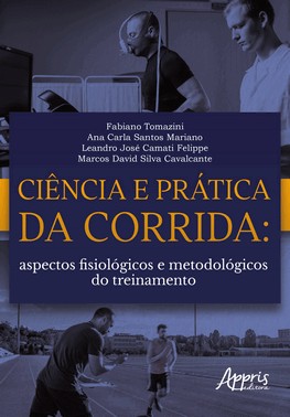 Ciencia E Pratica Da Corrida - Aspectos Fisiologicos E Metodologicos Do Treinamento
