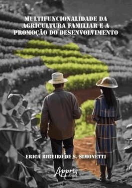 Multifuncionalidade Da Agricultura Familiar E A Promocao Do Desenvolvimento