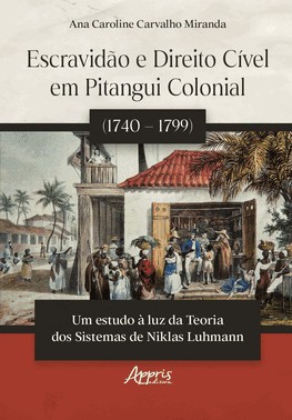 Escravidao E Direito Civel Em Pitangui Colonial (1740 – 1799)