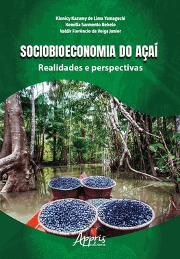 Sociobioeconomia Do Acai - Realidades E Perspectivas