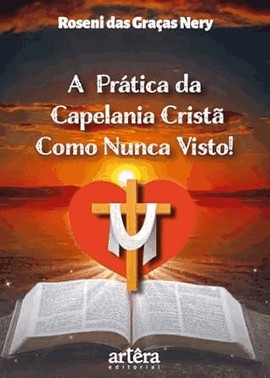 A Pratica Da Capelania Crista Como Nunca Visto!