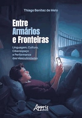 Entre Armarios E Fronteiras