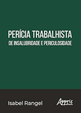 Pericia Trabalhista De Insalubridade E Periculosidade - 01Ed/24