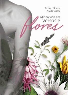Minha Vida Em Versos E Flores