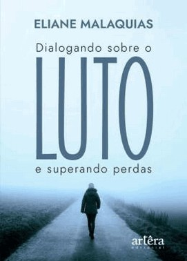 Dialogando Sobre O Luto E Superando Perdas