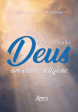 Procurando Deus - Um Ensino Religioso