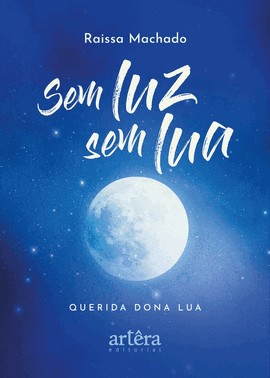 Sem Luz, Sem Lua - Querida Dona Lua