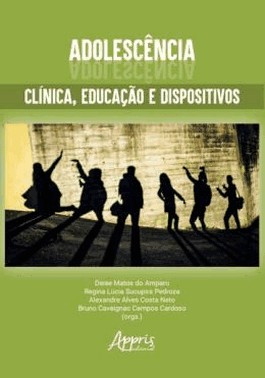 Adolescencias - Clinica, Educacao E Dispositivos