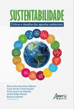 Sustentabilidade - Criticas E Desafios Das Agendas Ambientais