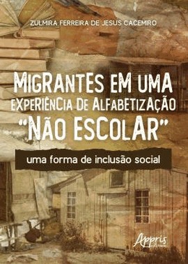 Migrantes Em Uma Experiencia De Alfabetizacao Nao Escolar