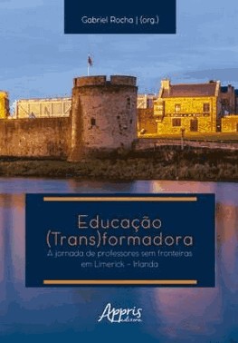 Educacao Transformadora - Jornada De Professores Sem Fronteiras Em Limerick – Irlanda
