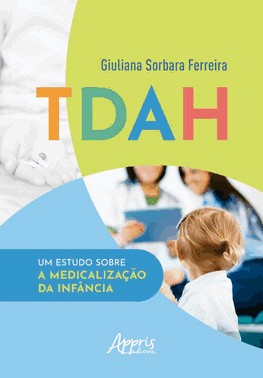 Taah - Um Estudo Sobre A Medicalizacao Da Infancia