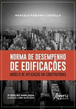 Norma De Desempenho De Edificacoes - Modelo De Aplicacao Em Construtoras
