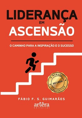 Lideranca Em Ascensao - O Caminho Para A Inspiracao E O Sucesso