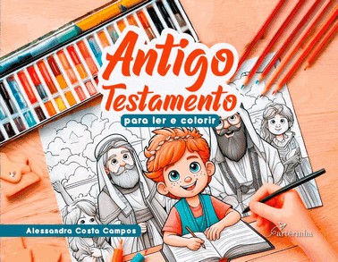 Antigo Testamento - Para Ler E Colorir
