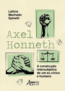 Axel Honneth - A Construcao Intersubjetiva De Um Eu Civico E Humano