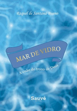 Mar De Vidro - A Visao Do Trono De Deus