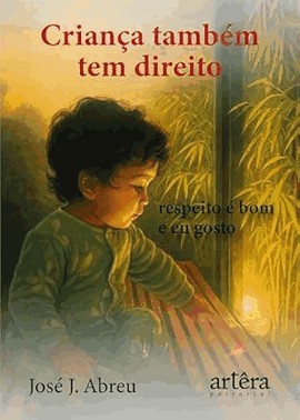 Crianca Tambem Tem Direito - Respeito E Bom E Eu Gosto