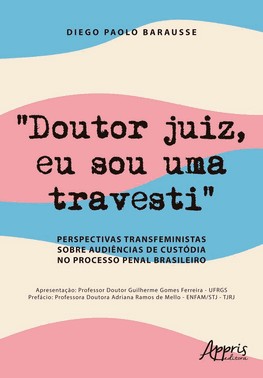 Doutor Juiz, Eu Sou Uma Travesti