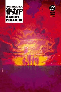 Patrulha Do Destino Por Rachel Pollack - Edicao De Luxo Vol. 3