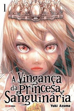 A Vingança Da Princesa Sanguinária - Vol. 01