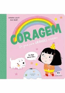 Coragem - Um Guia Para Grandes Emocoes