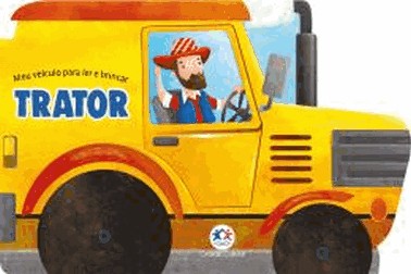 Meu Veiculo Para Ler E Brincar - Trator