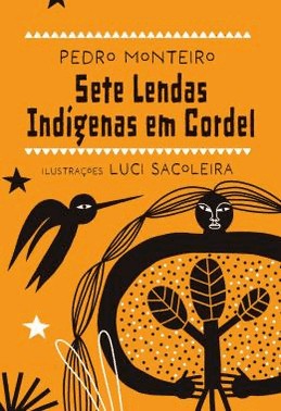 Sete Lendas Indigenas Em Cordel
