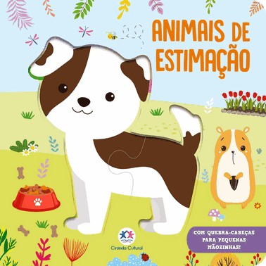 Animais De Estimacao - Com Quebra-Cabecas Para Pequenas Maozinhas!