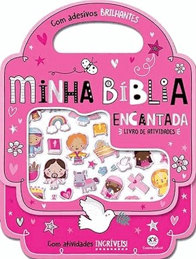 Minha Biblia Encantada - Com Adesivos Brilhantes E Atividades Incriveis