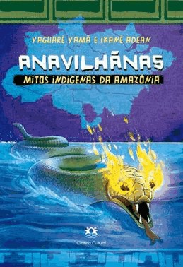 Anavilhanas - Mitos Indigenas Da Amazonia
