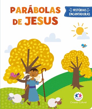 Histórias Encantadoras - Parábolas De Jesus